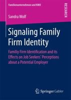 Signaling Family Firm Identity: Familiy Firm Identification and its Effects on Job Seekers’ Perceptions about a Potential Employer 3658206713 Book Cover