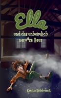 Ella und das unheimlich nervöse Haus (German Edition) 3695735864 Book Cover