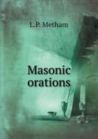 Masonic Orations 5518660030 Book Cover