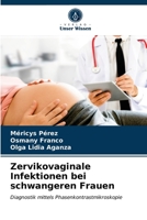 Zervikovaginale Infektionen bei schwangeren Frauen: Diagnostik mittels Phasenkontrastmikroskopie 6203485756 Book Cover