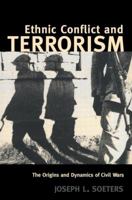 Ethnic Conflict and Terrorism: The Origins and Dynamics of Civil Wars 0415365880 Book Cover