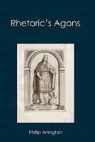Rhetoric's Agons 1419698672 Book Cover