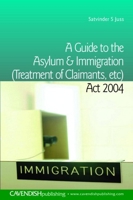 A Guide to the Asylum and Immigration (Treatment of Claimants, etc) Act 2004 1859419828 Book Cover