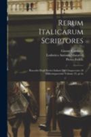 Rerum italicarum scriptores: Raccolta degli storici italiani dal cinquecento al millecinquecento Volume 23, pt.3a 1019334339 Book Cover
