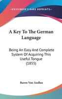 A Key to the German Language 0554584948 Book Cover