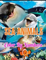 Sea Animals Color by Numbers: Sea Animals Color by Number Coloring Book 1709601507 Book Cover