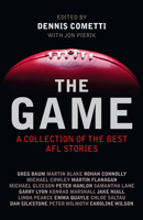 The Game: Best AFL Writing 1743313179 Book Cover