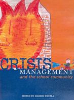 Crisis Management and the School Community: Second Edition 0864316240 Book Cover