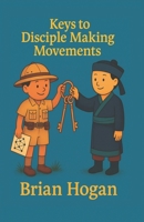 Keys to Disciple Making Movements B0FJMNTY2J Book Cover