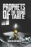 Prophets of the Round Table B0BJGS85N8 Book Cover
