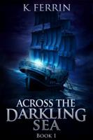 Across the Darkling Sea 0990489027 Book Cover