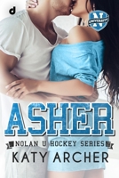 ASHER (Nolan U Hockey Series) (Italian Edition) B0GTV4M8HL Book Cover