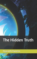 The Hidden Truth B0BW2RY87L Book Cover