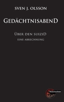 Gedächtnisabend: Über den Suizid. Eine Abrechnung. 3967630366 Book Cover