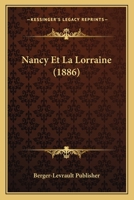 Nancy Et La Lorraine (1886) 1160199752 Book Cover