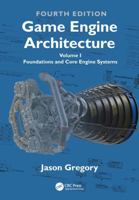 Game Engine Architecture: Volume I, Foundations of Game Engine Development 1032443081 Book Cover