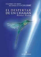 Cuando un Rayo Alcanza A un Colibri: El Despertar de un Chaman (Spanish Edition) 987106831X Book Cover