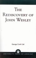 The Rediscovery of John Wesley 0819132225 Book Cover