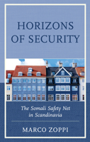 Horizons of Security: The Somali Safety Net in Scandinavia 1538157640 Book Cover