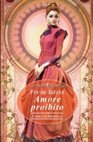 Fin de Siècle. Amore proibito 1521932999 Book Cover