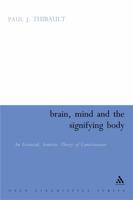 Brain, Mind And the Signifying Body: An Ecosocial Semiotic Theory (Open Linguistics (Paperback)) 0826492533 Book Cover