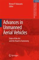 Advances in Unmanned Aerial Vehicles: State of the Art and the Road to Autonomy (Intelligent Systems, Control and Automation: Science and Engineering) ... and Automation: Science and Engineering) 1402061137 Book Cover