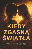 Kiedy zgasna swiatla: wspólczesny romans o zakazanej milosci miedzy kobietami (Polish Edition) 1067659706 Book Cover