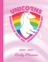 Daily Planner: Unicorns Are Born In November Pink 1 Year Organizer (12 Months) | 2020 - 2021 Planning | Appointment Calendar Schedule | 365 Pages for ... | Plan Each Day, Set Goals & Get Stuff Done 1710427035 Book Cover