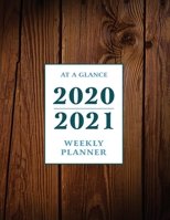 At a Glance 2020-2021 Weekly Planner: Dark Wood 2 Year / 24 Month Planner for Desk - Jan 2020 - Dec 2021 Calendar Size: 8.5 x 11 170590985X Book Cover
