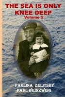 The Sea Is Only Knee Deep - Volume 2 0991853849 Book Cover