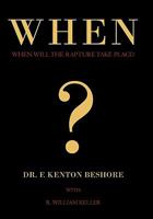 When?: When Will the Rapture Take Place? 0578007029 Book Cover