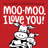 Moo-Moo, I Love You! 1419747061 Book Cover