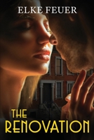The Renovation: A fake relationship romantic suspense B0CWYJ7NHC Book Cover