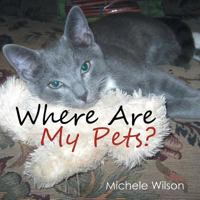 Where are My Pets? 149903864X Book Cover