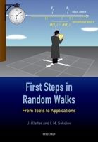 First Steps in Random Walks: From Tools to Applications 0198754094 Book Cover