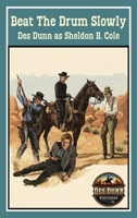 Beat The Drum Slowly 1923441787 Book Cover