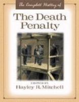 The Complete History of the Death Penalty 0737704268 Book Cover