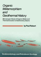 Organic Metamorphism and Geothermal History (Sedimentology and Petroleum Geology) 9027725012 Book Cover