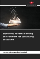 Electronic Forum: learning environment for continuing education 6209410839 Book Cover
