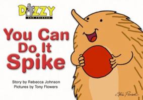 You Can Do It Spike 1740215435 Book Cover