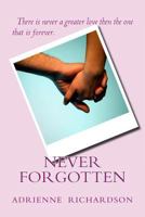 Never Forgotten 1480089397 Book Cover