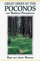 Great Hikes in the Poconos and Northeast Pennsylvania 0811727734 Book Cover