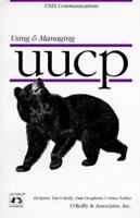 Using & Managing UUCP (Nutshell Handbook) 1565921534 Book Cover