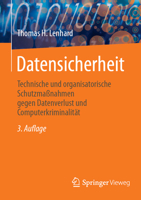 Datensicherheit: Technische und organisatorische Schutzmaßnahmen gegen Datenverlust und Computerkriminalität (German Edition) 3658469765 Book Cover