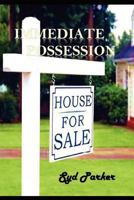 Immediate Possession 1466266082 Book Cover