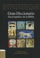 Gran diccionario enciclopédico de la Biblia 8482679279 Book Cover