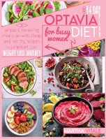 14-Day Optavia Diet Plan for Busy Women: Simple Time-Saving Meal Plan with Healthy and Cheap Recipes to Jumpstart Your Weight Loss Journey 191401930X Book Cover