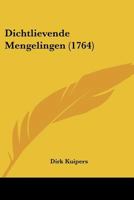 Dichtlievende Mengelingen (1764) 112018911X Book Cover
