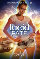Lucid Fate 1999185684 Book Cover