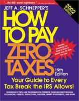 How To Pay Zero Taxes, 2002 Edition 0071380981 Book Cover
